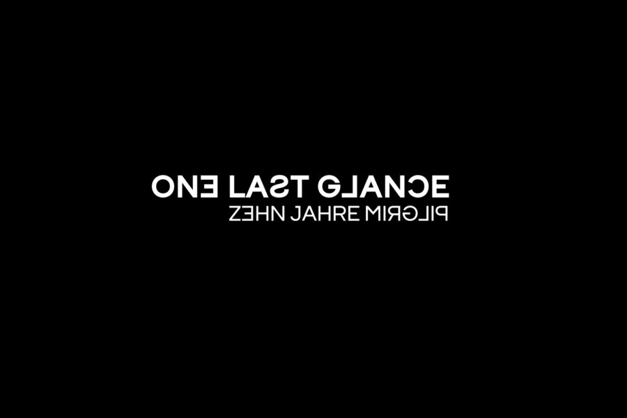 One last glance |10-jähriges Jubiläum